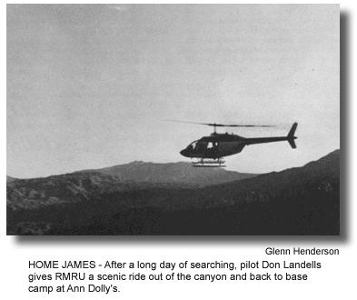 HOME JAMES - After a long day of searching, pilot Don Landells gives RMRU a scenic ride out of the canyon and back to base camp at Ann Dolly’s. (photo by Glenn Henderson)
