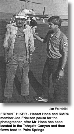 ERRANT HIKER - Hebert Hone and RMRU member Joe Erickson pause for the photographer, after Mr. Hone has been located in the Tahquitz Canyon and then flown back to Palm Springs. (photo by Jim Fairchild)
